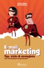 Image for E-mail-marketing: Tips, tricks &amp; strategieen voor zowel beginners als gevorderden !