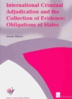 Image for International Criminal Adjudication and the Collection of Evidence : Obligations of States