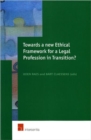 Image for Towards a New Ethical Framework for a Legal Profession in Transition : Proceedings of the European Conference on Ethics and the Legal Profession, Held at the Ghent University (Belgium) on 25 and 26 Oc
