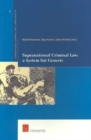 Image for Supranational Criminal Law : A System Sui Generis : v. 1