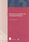 Image for Common Core and Better Law in European Family Law