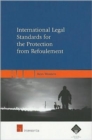 Image for International Legal Standards for the Protection from Refoulement