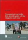Image for Advocating for Accountability: Civic-State Interactions to Protect Refugees in South Africa