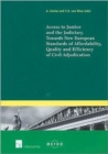 Image for Access to Justice and the Judiciary : Towards New European Standards of Affordability, Quality and Efficiency of Civil Adjudication