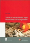 Image for The Future of Human Rights Impact Assessments of Trade Agreements