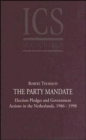 Image for The Party Mandate : Election Pledges and Government Actions in the Netherland&#39;s 1986-98