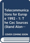Image for Telecommunications for Europe 1992  : the CEC sources