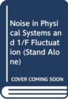 Image for Noise in Physical Systems and 1/f Fluctuation