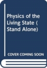 Image for Physics of the Living State