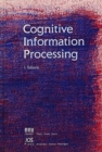 Image for Cognitive Information Processing