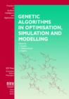 Image for Genetic Algorithms in Optimisation, Simulation and Modelling