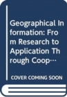 Image for Geographical Information : From Research to Application Through Cooperation