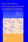 Image for Herbicide Activity : Toxicology, Biochemistry and Molecular Biology