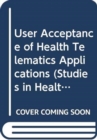 Image for User Acceptance of Health Telematics Applications
