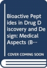 Image for Bioactive Peptides in Drug Discovery and Design