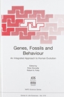 Image for Genes, Fossils and Behaviour : An Integrated Approach to Human Evolution