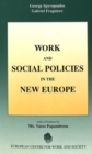 Image for Work and Social Policy in the New Europe