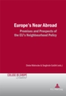 Image for Europe&#39;s near abroad  : promises and prospects of the EU&#39;s neighbourhood policy