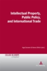 Image for Intellectual Property, Public Policy, and International Trade