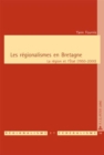 Image for Les Regionalismes En Bretagne : La Region Et l&#39;Etat (1950-2000)