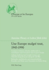 Image for Une Europe malgrâe tout, 1945-1990  : contacts et râeseaux culturels, intellectuels et scientifiques entre Europâeens dans la guerre froide