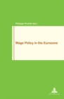 Image for Wage Policy in the Eurozone