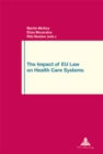 Image for The Impact of EU Law on Health Care Systems