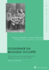 Image for Gouverner En Belgique Occupee : Oscar Von Der Lancken-Wakenitz - Rapports d&#39;Activite 1915-1918- Edition Critique- A l&#39;Initiative de M. Dumoulin Et J. Gotovitch