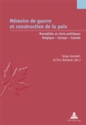 Image for Memoire de Guerre Et Construction de la Paix : Mentalites Et Choix Politiques - Belgique - Europe - Canada
