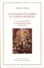 Image for Les Affaires Etrangeres Au Temps de Richelieu : Le Secretariat d&#39;Etat, Les Agents Diplomatiques (1624-1642)
