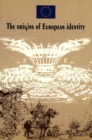 Image for Origins of European Identity : Based on an Idea by Nicola Bellieni and Salvatore Rossetti