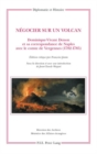 Image for Negocier Sur Un Volcan : Dominique-Vivant Denon Et Sa Correspondance de Naples Avec Le Comte de Vergennes (1782-1785)