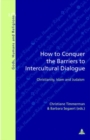 Image for How to Conquer the Barriers to Intercultural Dialogue