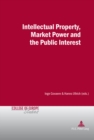 Image for Intellectual Property, Market Power and the Public Interest
