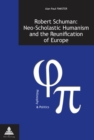 Image for Robert Schuman  : neo scholastic humanism and the re-unification of Europe