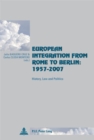 Image for European Integration from Rome to Berlin: 1957-2007