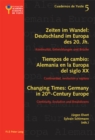 Image for Changing Times: Germany in 20 th -Century Europe- Les temps qui changent : L&#39;Allemagne dans l&#39;Europe du 20 e  siecle
