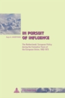 Image for In pursuit of influence  : the Netherlands European policy during the formative years of the European Union, 1952-1973