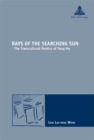 Image for Rays of the searching sun  : the transcultural poetics of Yang Mu