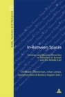 Image for In-between spaces  : Christian and Muslim minorities in transition in Europe and the Middle East.