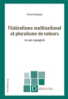 Image for Federalisme Multinational Et Pluralisme de Valeurs