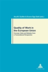 Image for Quality of Work in the European Union : Concept, Data and Debates from a Transnational Perspective
