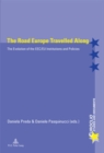 Image for The road Europe travelled along  : the evolution of the EEC/EU institutions and policies