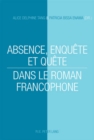 Image for Absence, Enquete Et Quete Dans Le Roman Francophone