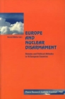 Image for Europe and Nuclear Disarmament : Debates and Political Attitudes in 16 European Countries