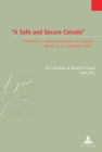 Image for «A Safe and Secure Canada» : Politique et enjeux securitaires au Canada depuis le 11 septembre 2001