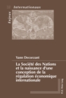 Image for La Societe Des Nations Et La Naissance d&#39;Une Conception de la Regulation Economique Internationale