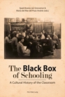 Image for The Black Box of Schooling : A Cultural History of the Classroom