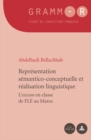 Image for Representation Semantico-Conceptuelle Et Realisation Linguistique : L&#39;Excuse En Classe de Fle Au Maroc