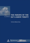 Image for The Making of the EU’s Lisbon Treaty : The Role of Member States